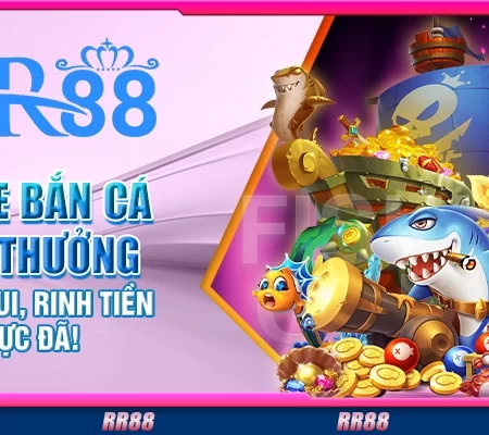 Game Bắn Cá Đổi Thưởng – Chơi Vui, Rinh Tiền Cực Đã!