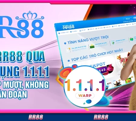 Vào RR88 Qua Ứng Dụng 1.1.1.1 Truy Cập Không Gián Đoạn