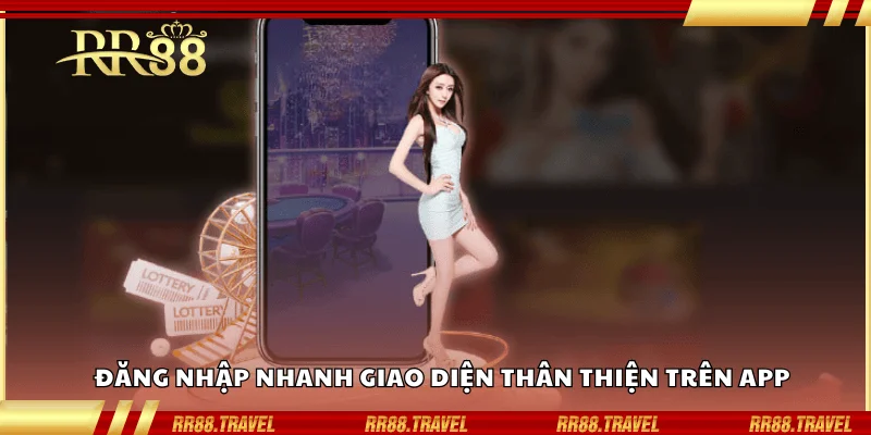 Đăng nhập nhanh, giao diện thân thiện trên app Đăng nhập nhanh, giao diện thân thiện trên app