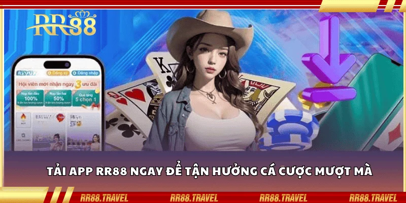 Tải app RR88 ngay để tận hưởng cá cược mượt mà Tải app RR88 ngay để tận hưởng cá cược mượt mà
